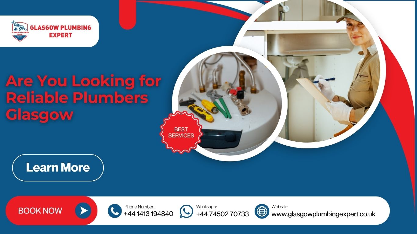 Are You Looking for Reliable Plumbers Glasgow